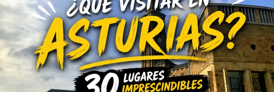 QUE VISITAR EN ASTURIAS